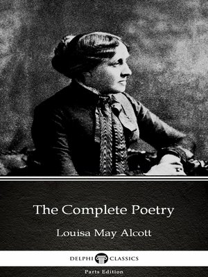 cover image of The Complete Poetry by Louisa May Alcott (Illustrated)